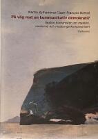 P&aring; v&auml;g mot en kommunikativ demokrati? Sexton humanister om makten, medierna