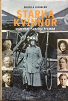 Starka kvinnor som f&ouml;rt Sverige fram&aring;t