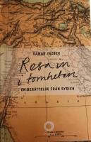 Resa in i tomheten : en ber&auml;ttelse fr&aring;n Syrien