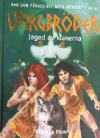 Vargbr&ouml;der. Jagad av klanerna