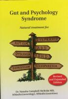 Gut and psychology syndrome : natural treatment for autism, dyspraxia, A.D.D., dyslexia, A.D.H.D., depression, schizophrenia