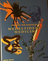 Medeltidens medicin : [med s&aring;g och blodiglar]