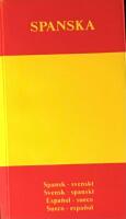 Spanska : spanskt-svenskt, svenskt-spanskt, espa&ntilde;ol-sueco, sueco-espa&ntilde;ol : spanskt ficklexikon med parl&ouml;r och grammatik