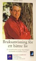 Bruksanvisning f&ouml;r ett b&auml;ttre liv - En instruktionsbok som ger dig verktygen att f&ouml;r&auml;ndra och f&ouml;rb&auml;ttra ditt liv