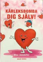 K&auml;rleksbomba dig sj&auml;lv