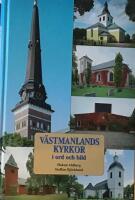 V&auml;stmanlands kyrkor i ord och bild