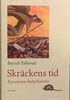Skr&auml;ckens tid : Farsoternas kulturhistoria