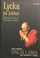 Lycka p&aring; jobbet : en handbok i konsten att finna mening i arbetet