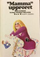 "Mamma"upproret : n&auml;r kvinnor slutar "mamma" sina m&auml;n