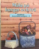 M&aring;la p&aring; korgar och tr&auml; : studiebok