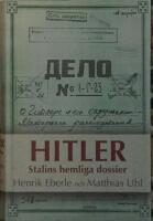 Hitler : Stalins hemliga dossier