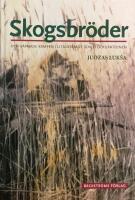 Skogsbr&ouml;der : den v&auml;pnade kampen i Litauen mot Sovjetockupationen