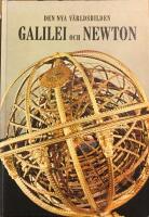 Den nya v&auml;rldsbilden - Galilei och Newton