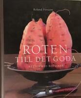 Roten till det goda : r&auml;tter med rotsaker