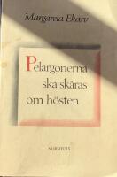 Pelargonerna ska sk&auml;ras om h&ouml;sten : noveller