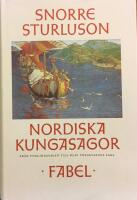 Nordiska kungasagor. 1, Fr&aring;n Ynglingasagan till Olav Tryggvasons saga
