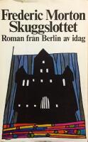 Skuggslottet - roman fr&aring;n Berlin av idag