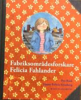 Fabriksomr&aring;desforskare Felicia Fahlander