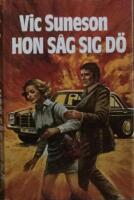Hon s&aring;g sig d&ouml; : kriminalroman