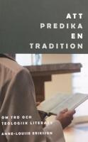 Att predika en tradition: Om tro och teologisk literacy