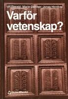 Varf&ouml;r vetenskap? : om vikten av problem och teori i forskningsprocessen