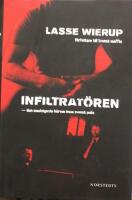Infiltrat&ouml;ren : den smutsigaste h&auml;rvan inom svensk polis