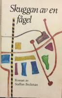 Skuggan av en f&aring;gel : roman