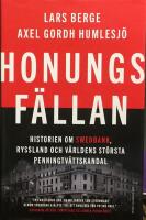 Honungsf&auml;llan : historien om Swedbank, Ryssland och v&auml;rldens st&ouml;rsta penningtv&auml;ttskandal