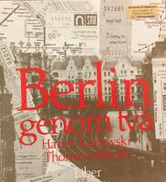 Berlin genom tv&aring; : bilder fr&aring;n Kreuzberg i V&auml;stberlin och Prenzlauer Berg i &Ouml;stberlin