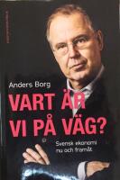 Vart &auml;r vi p&aring; v&auml;g? : Svensk ekonomi nu och fram&aring;t