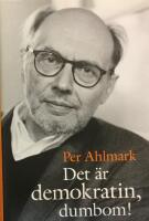 Det &auml;r demokratin, dumbom!