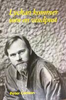 Lyckan kommer som en vindpust