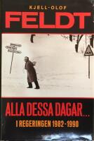 Alla dessa dagar- : i regeringen 1982-1990
