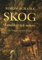 Skog : landskap och minne : en civilisationshistoria