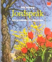Jordspr&aring;k : nyttig kalender f&ouml;r tr&auml;dg&aring;rden