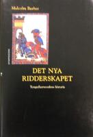 Det nya ridderskapet : Tempelherreordens historia