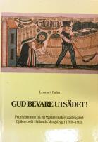 Gud bevare uts&auml;det! : produktionen p&aring; en v&auml;stsvensk ens&auml;desg&aring;rd: Dj&auml;knebol i Hallands skogsbygd 1760-1865