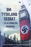 Om Tyskland segrat : 53 alternativa scenarier