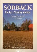S&ouml;rb&auml;ck : en by i Norrby socken, Sala kommun : laga skifte, g&aring;rdar och sl&auml;kter