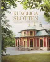 Kungliga slotten : m&auml;nniskor och ber&auml;ttelser