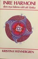 Inre harmoni : den nya tidens s&auml;tt att t&auml;nka