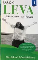 L&auml;r dig leva : mindre stress - mer n&auml;rvaro