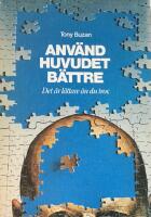Anv&auml;nd huvudet b&auml;ttre