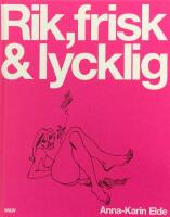Rik, frisk & lycklig