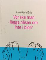 Var ska man l&auml;gga n&auml;san om inte i bl&ouml;t