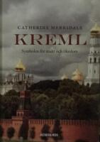 Kreml : symbolen f&ouml;r makt och rikedom