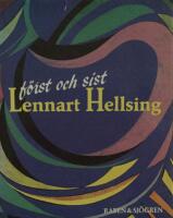 F&ouml;rst och sist Lennart Hellsing