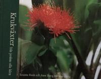 Krukv&auml;xter fr&aring;n jordens alla h&ouml;rn