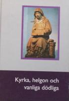 Kyrka, helgon och vanliga d&ouml;dliga