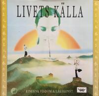 Livets k&auml;lla : Kinesisk visdom & l&auml;kekonst